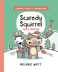 Scaredy Squirrel Gets Festive -|Scaredy Squirrel, Bk. 3|-