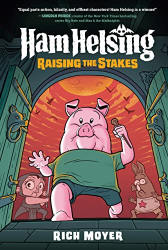 Raising the Stakes -|Ham Helsing, Volume 3|-
