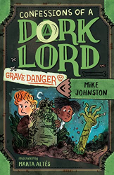 Grave Danger -|Confessions of a Dork Lord, Bk. 2|-