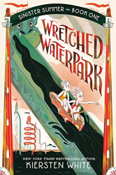 Wretched Waterpark -|Sinister Summer Series, Bk. 1|-