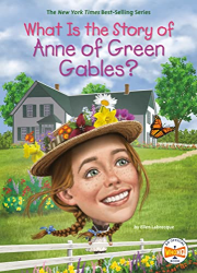 What Is the Story of Anne of Green Gables? -|WhoHQ|-