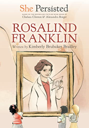 Rosalind Franklin -|She Persisted|-
