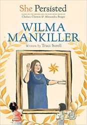 Wilma Mankiller -|She Persisted|-