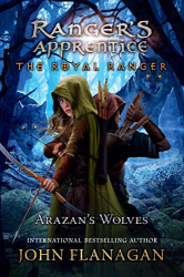 Arazan|s Wolves -|Ranger|s Apprentice: The Royal Ranger, Bk. 6|-