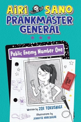 Public Enemy Number One -|Airi Sano, Prankmaster General, Bk. 2|-