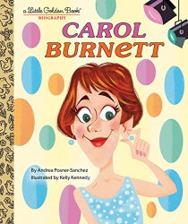 Carol Burnett (A Little Golden Book Biography)