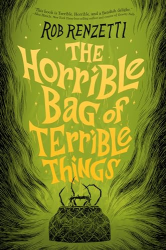 The Horrible Bag of Terrible Things #1