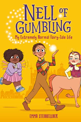 Nell of Gumbling: My Extremely Normal Fairy-Tale Life -|Bk. 1|-