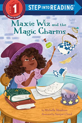 Maxie Wiz and the Magic Charms -|Step Into Reading, Step 1|-
