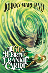 The 66th Rebirth of Frankie Caridi (Bk. 1)