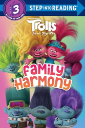 Family Harmony -|Trolls Band Together, Step Into Reading, Step 3|-