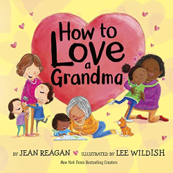How to Love a Grandma (How To...)