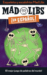 Esqueletos y Escalofríos Mad Libs ¡En Espanol!