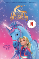 Under the Fairy Moon (Unicorn Academy)
