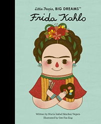 Frida Kahlo -|Little People, Big Dreams|-