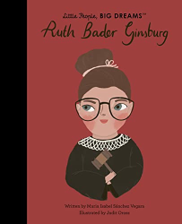 Ruth Bader Ginsburg -|Little People, Big Dreams|-