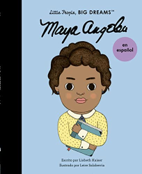 Maya Angelou (Little People, Big Dreams)