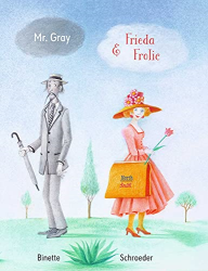 Mr. Gray & Frieda Frolic