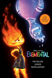 Disney/Pixar Elemental: The Deluxe Junior Novelization -Disney/Pixar Elemental