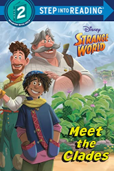Meet the Clades -|Disney Strange World, Step Into Reading, Step 2|-