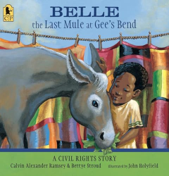 Belle, the Last Mule at Gee|s Bend: A Civil Rights Story