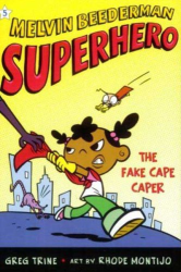 The Fake Cape Caper -|Melvin Beederman Superhero, Bk. 5|-