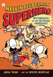 The Brotherhood Of The Traveling Underpants -|Melvin Beederman Superhero, Bk. 7|-