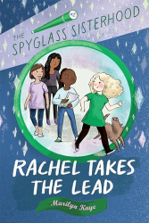 Rachel Takes the Lead (The Spyglass Sisterhood, Bk. 2)