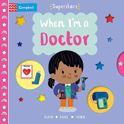 When I|m a Doctor Push, Pull, Slide Book -|Superstars|-