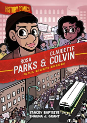 Rosa Parks & Claudette Colvin: Civil Rights Heroes -|History Comics|-
