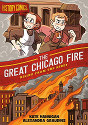 The Great Chicago Fire: Rising From the Ashes -|History Comics|-