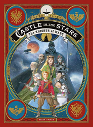The Knights of Mars -|Castle in the Stars, Bk. 3|-