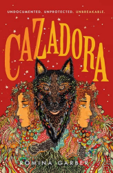 Cazadora -|Wolves of No World, Bk. 2|-