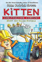 Meet the House Kittens -|Kitten Construction Company|-