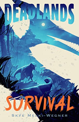 Survival -|The Deadlands, Bk. 3|-