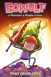 Eowulf of Monsters & Middle School -|Eowulf, Volume 1|-