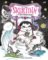 Skeletina y el Entremundo (Bk. 1)