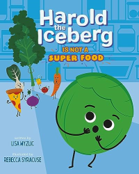 Harold the Iceberg Is Not a Super Food -|Harold the Iceberg, Bk. 2|-