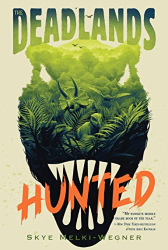 Hunted -|The Deadlands, Bk. 1|-