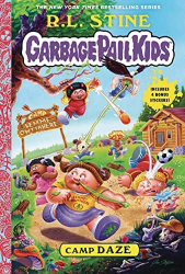 Camp Daze -|Garbage Pail Kids, Bk. 3|-