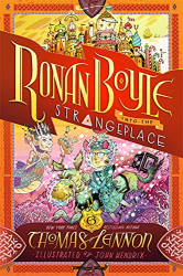 Ronan Boyle Into the Strangeplace -|Ronan Boyle, Bk. 3|-