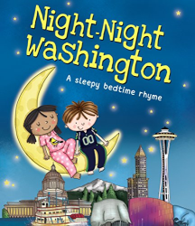 Night-Night Washington: A Sleepy Bedtime Rhyme