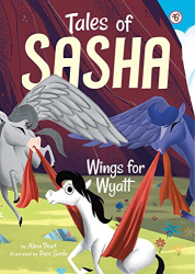 Wings for Wyatt (Tales of Sasha, Bk. 6)