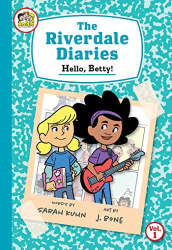 Hello, Betty! -|The Riverdale Diaries, Volume 1|-