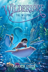 The Weeping Tide -|Wilderlore, Bk. 2|-