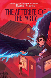 The Afterlife of the Party (Grounded for All Eternity, Bk. 2)