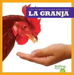 La Granja (Bullfrog Books, Los Primeros Viajes Escolares)