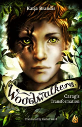 Carag|s Transformation -|Woodwalkers, Bk. 1|-