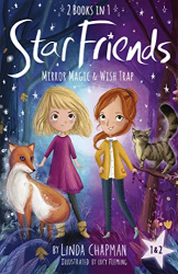 Mirror Magic/Wish Trap -|Star Friends, Bk. 1 & 2|-