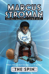 The Spin (Marcus Stroman, Bk. 2)